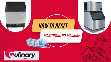 How to Properly Reset Your Manitowoc Ice Machine