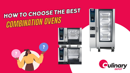 Choosing the Perfect Combination Oven for Your Commercial Kitchen