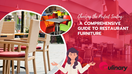 Choosing the Perfect Seating: A Comprehensive Guide to Restaurant Furniture