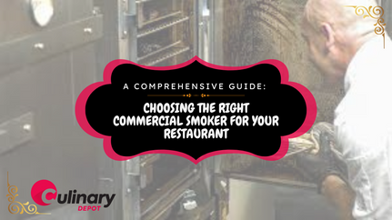 Choosing the Right Commercial Smoker for Your Restaurant: A Comprehensive Guide