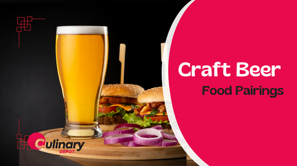 Craft Beer and Food Pairings