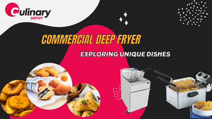 Exploring Unique Dishes You Can Make with a Commercial Deep Fryer