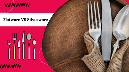 Flatware vs Silverware: What Should You Use?