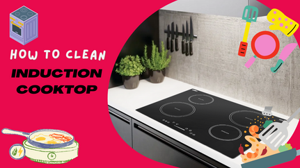 How to Clean an Induction Cooktop? Proper Ways, Tips & Tricks