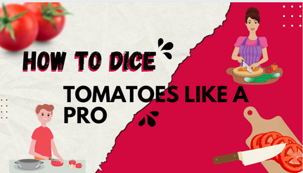 How to Dice Tomatoes like a Pro