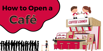 How to Open a Café?