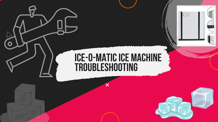 Ice-O-Matic Troubleshooting — Complete Guide