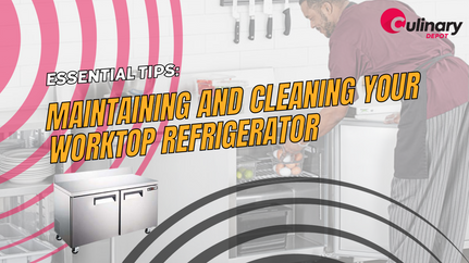 Maintaining and Cleaning Your Worktop Refrigerator: Essential Tips