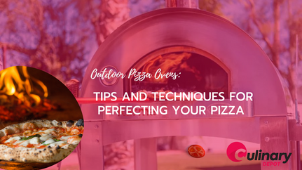 Outdoor Pizza Ovens: Tips and Techniques for Perfecting Your Pizza