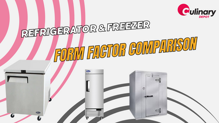 Refrigerator & Freezer Form Factor Comparison