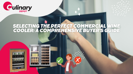 Selecting the Perfect Commercial Wine Cooler: A Comprehensive Buyer's Guide