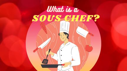 What is a Sous Chef and What do they do?