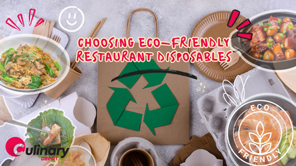 Sustainability in the Kitchen: Choosing Eco-Friendly Restaurant Disposables