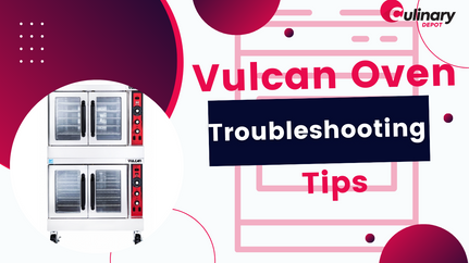 Vulcan Oven Troubleshooting: Common Issues and How to Fix it