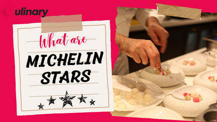 What are Michelin Stars? And How Do You Get Them…