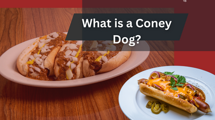 What is a Coney Dog?