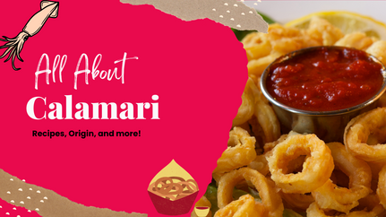 What Is Calamari?  Fun Facts, Recipes and More!