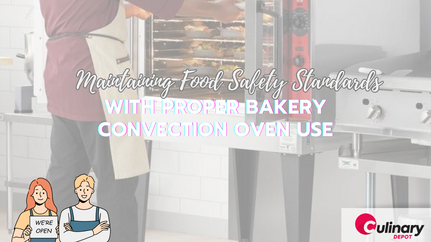 Maintaining Food Safety Standards with Proper Bakery Convection Oven Use