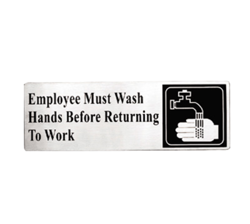 TableCraft Products B22 3" H x 9" W Stainless Steel Cash & Carry Sign "Employees Must Wash Hands Before Returning To Work" With Pressure Sensitive Adhesive Backing
