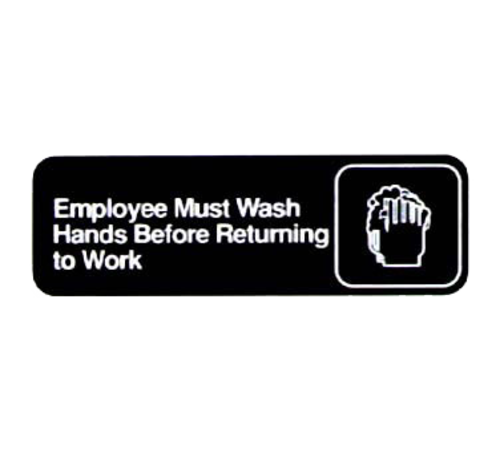 Vollrath 4530 3" H x 9" W White On Black "EMPLOYEES MUST WASH HANDS BEFORE RETURNING TO WORK SIGN"