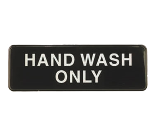 TableCraft Products 394554 3" W x 9" H "Hand Wash Only" White On Black Plastic Cash & Carry Sign