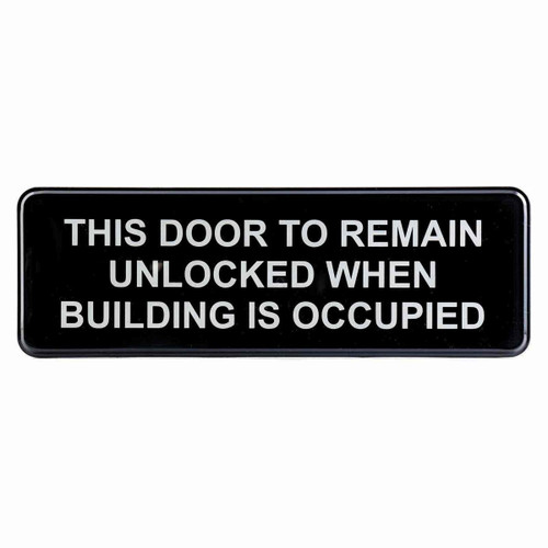 TableCraft Products 394562 3" H x 9" W This Door To Remain Unlocked While Building is Occupied" White On Black Cash & Carry Sign