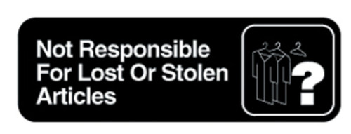 Vollrath 4532 3" x 9" White on Black Not Responsible for Lost or Stolen Articles Sign