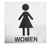 TableCraft Products B11 5" W x 5" H Stainless Steel Cash & Carry Sign "Women Restroom" With Pressure Sensitive Adhesive Backing