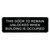 TableCraft Products 394562 3" H x 9" W This Door To Remain Unlocked While Building is Occupied" White On Black Cash & Carry Sign