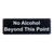 TableCraft Products 394561 3" W x 9" H "No Alcohol Beyond This Point" White On Black Plastic Cash & Carry Sign