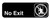 Vollrath 4508 3" x 9" White on Black No Exit Sign