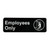 Vollrath 4506 3" x 9" White on Black Employees Only Sign