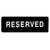 Thunder Group PLIS9338BK 9" W x 3" H "Reserved" Information Symbol Sign