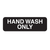 Vollrath 4504 3" x 9" White on Black Hand Wash Only Sign