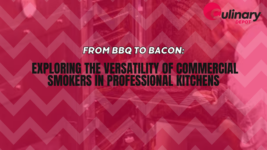 From BBQ to Bacon: Exploring the Versatility of Commercial Smokers in Professional Kitchens