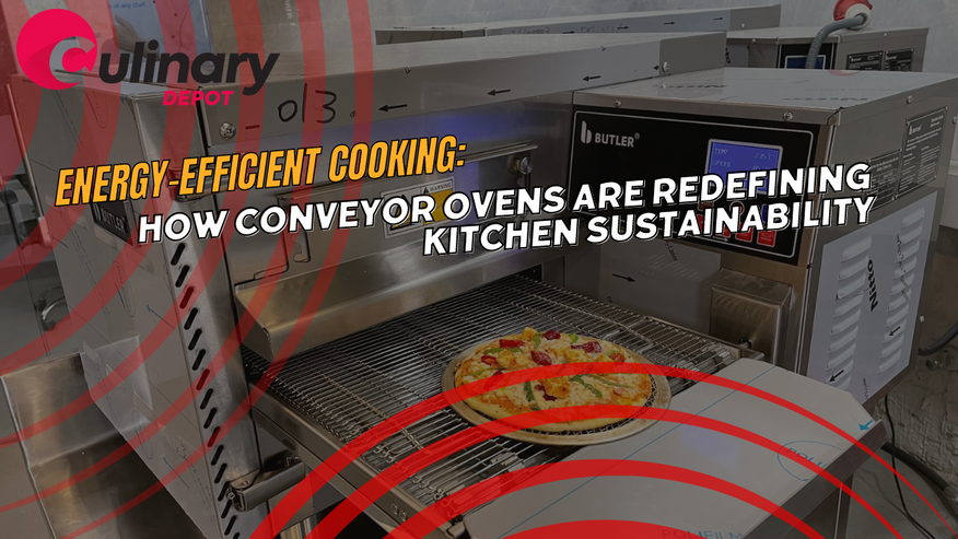Energy-Efficient Cooking: How Conveyor Ovens are Redefining Kitchen Sustainability