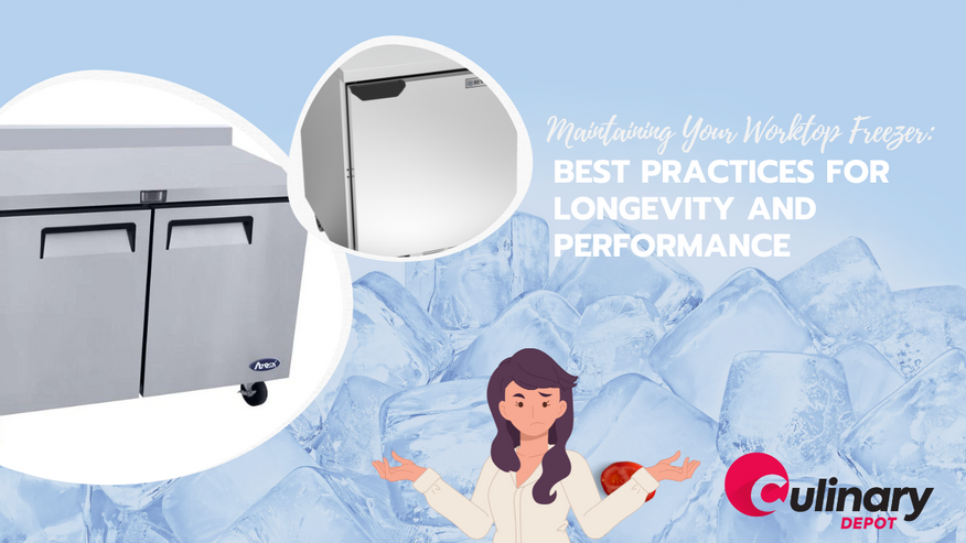 Maintaining Your Worktop Freezer: Best Practices for Longevity and Performance