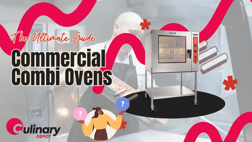 The Ultimate Guide to Commercial Combi Ovens