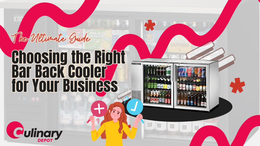 The Ultimate Guide to Choosing the Right Bar Back Cooler for Your Business