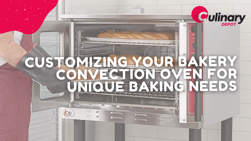 Customizing Your Bakery Convection Oven for Unique Baking Needs