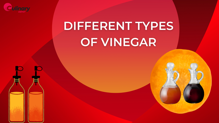 Different Types of Vinegar — Best uses and history