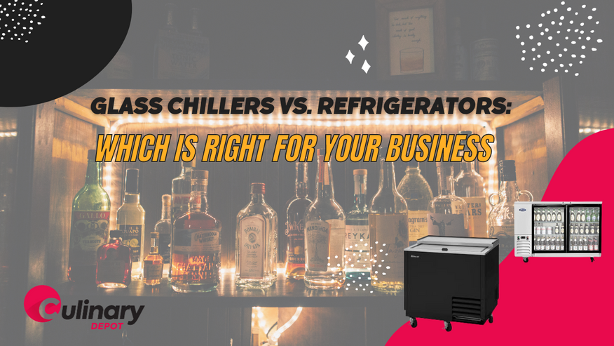 Glass Chillers vs. Refrigerators: Which is Right for Your Business