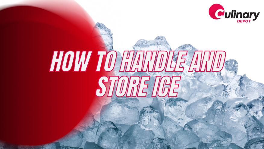 The Comprehensive Guide: How Should You Handle and Store Ice in Commercial Kitchens