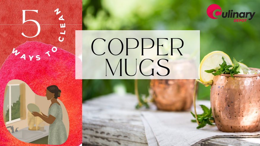 How to Properly Wash Copper Mugs: Ways To fix Tarnished Mugs and more