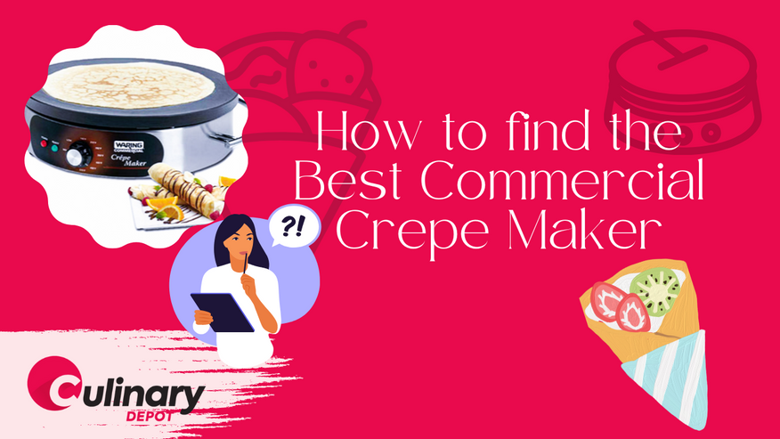 How to find the Best Commercial Crepe Maker? Choose the Best One!