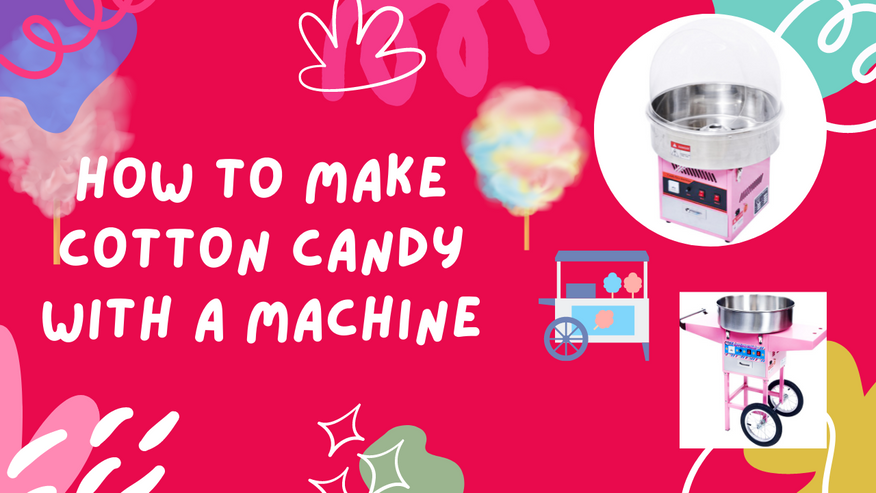 How to Make Cotton Candy in a Machine