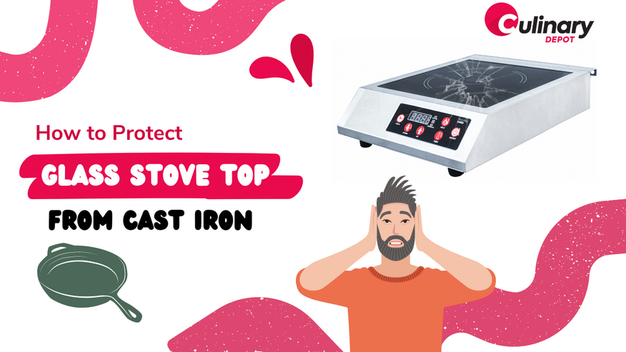 How to Protect Glass Top Stove from Cast Iron - Culinary Depot