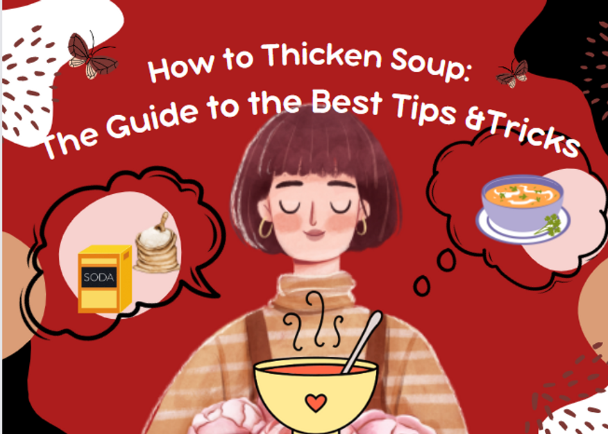 How to Thicken Soup: The Guide to the Best Tips and Tricks