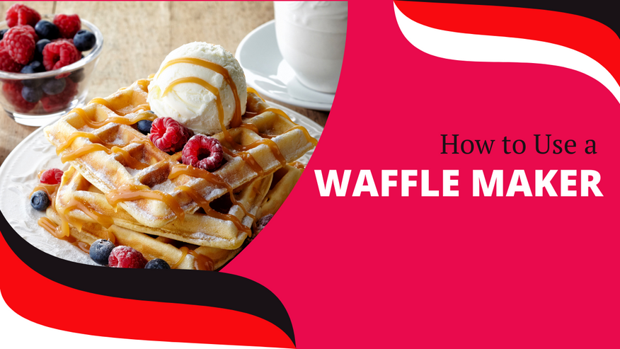 How to Use a Waffle Maker: Best Tips on How to Use One and More