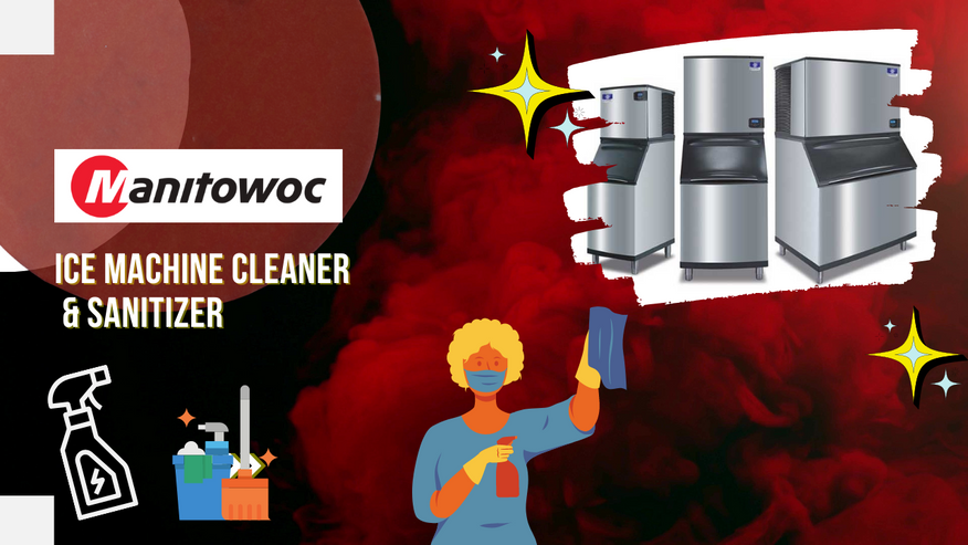 How to Use Manitowoc Ice Machine Cleaner & Sanitizer